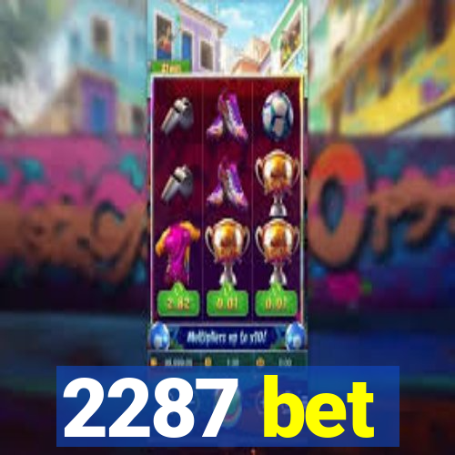 2287 bet